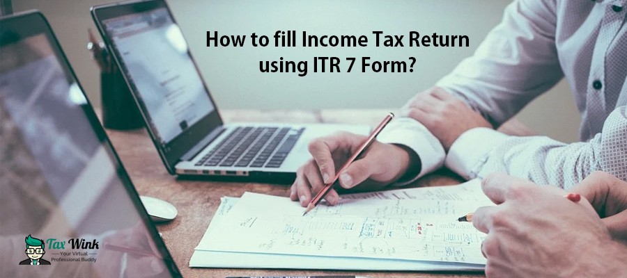 How to fill a trust income tax return using ITR 7 Form